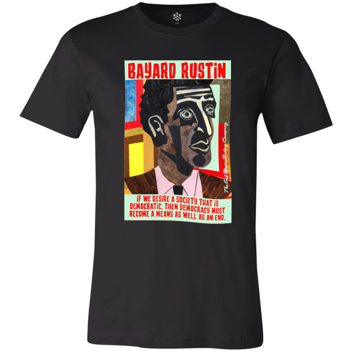 Bayard Rustin | A Democratic Society | Basic T-Shirt