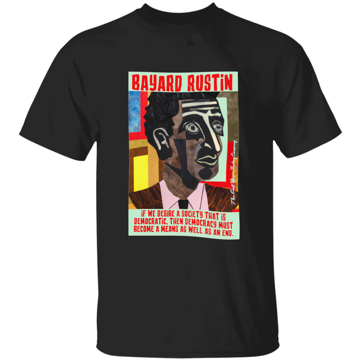 Bayard Rustin | A Democratic Society | Working Class T-Shirt