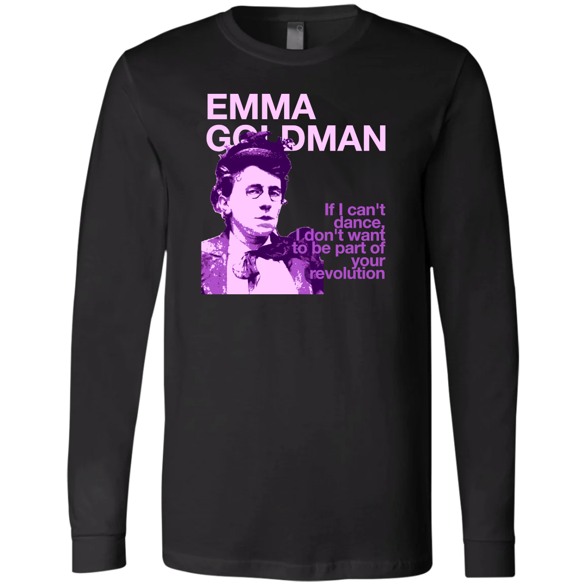Emma Goldman — If I Can't Dance — Mauve Stencil — Long Sleeve Jersey