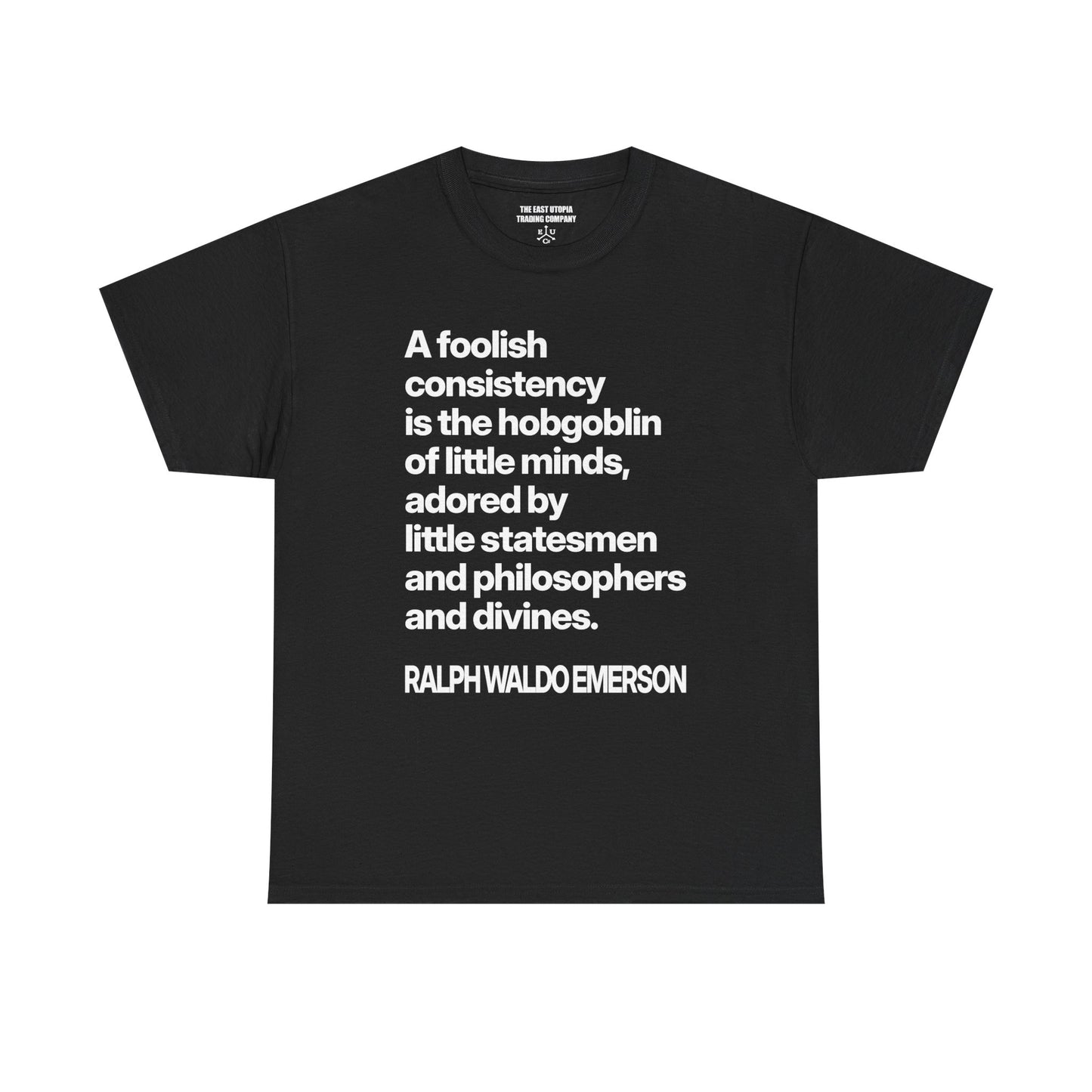 Ralph Waldo Emerson | A foolish consistency is the hobgoblin of little minds | Working Class T-Shirt