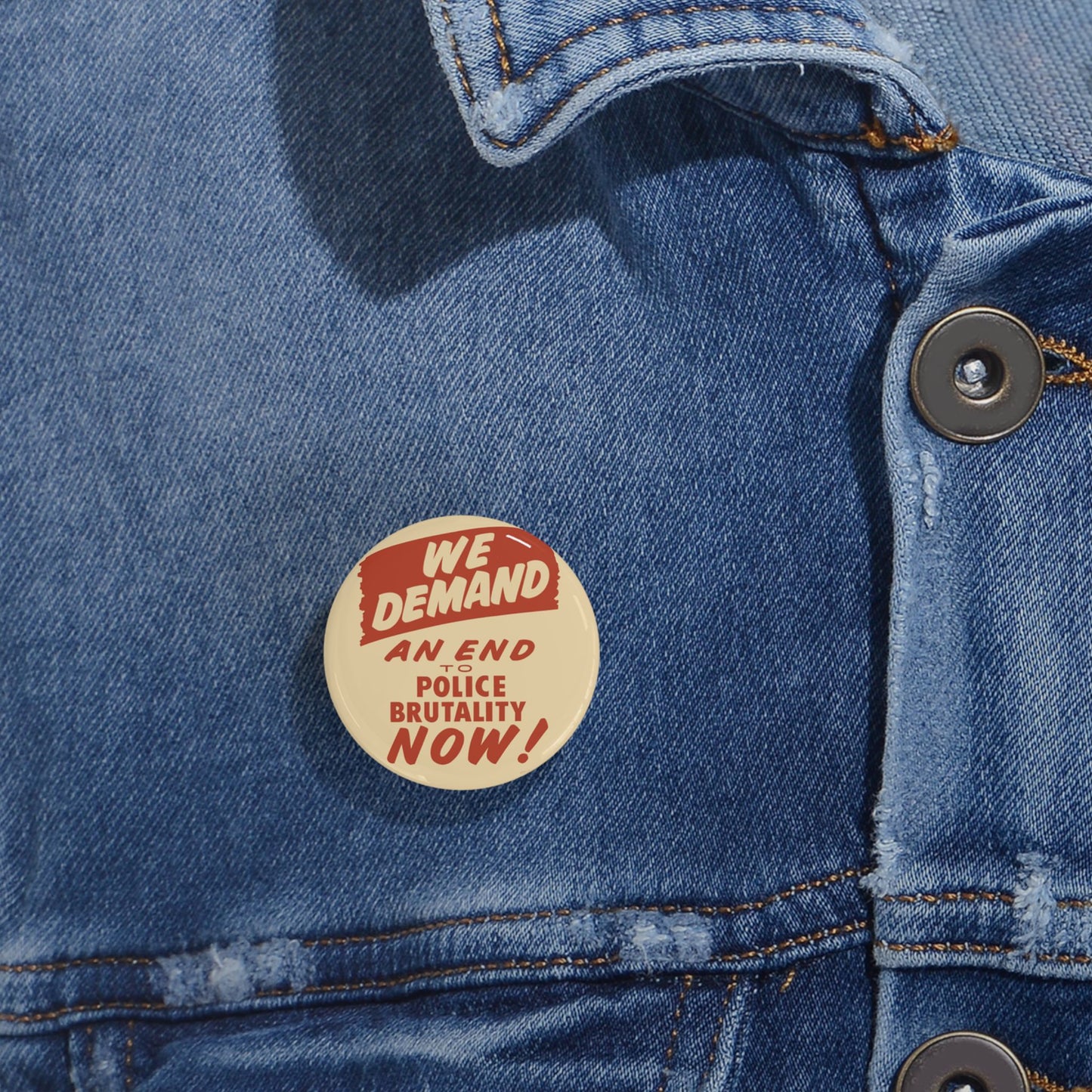 "We Demand An End to Police Brutality Now!” March on Washington Replica Button