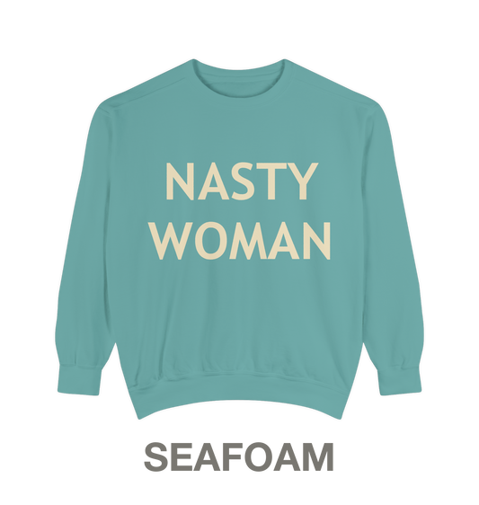 NASTY WOMAN | Crewneck Sweatshirt | 11 Vintage Colors