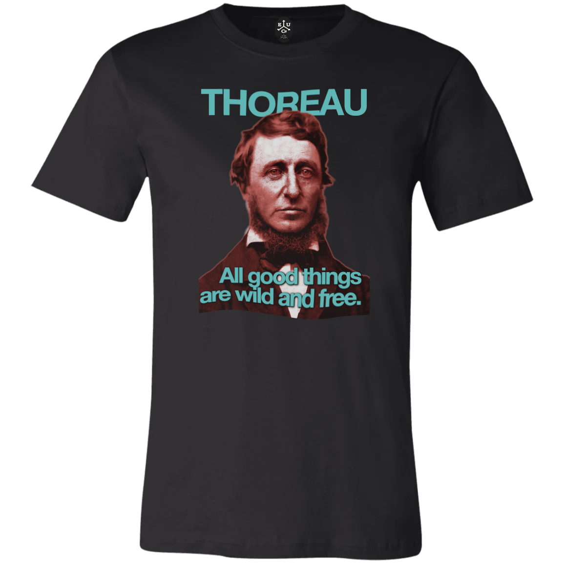 Henry David Thoreau | All Good Things Are Wild and Free | Basic T-Shirt