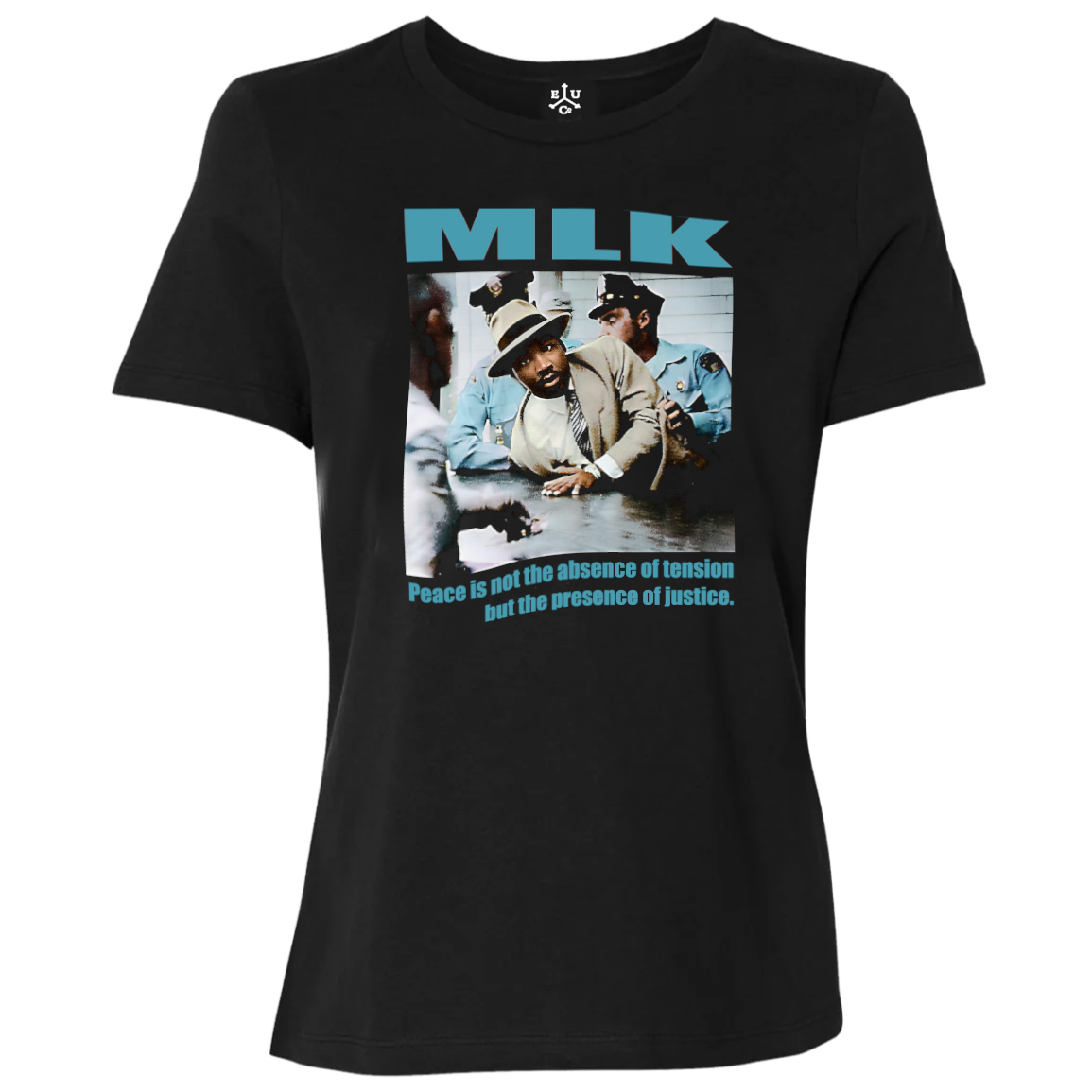 MLK Montgomery Arrest | Peace is not the absence of tension | blue | Relaxed Fit Women's Tee