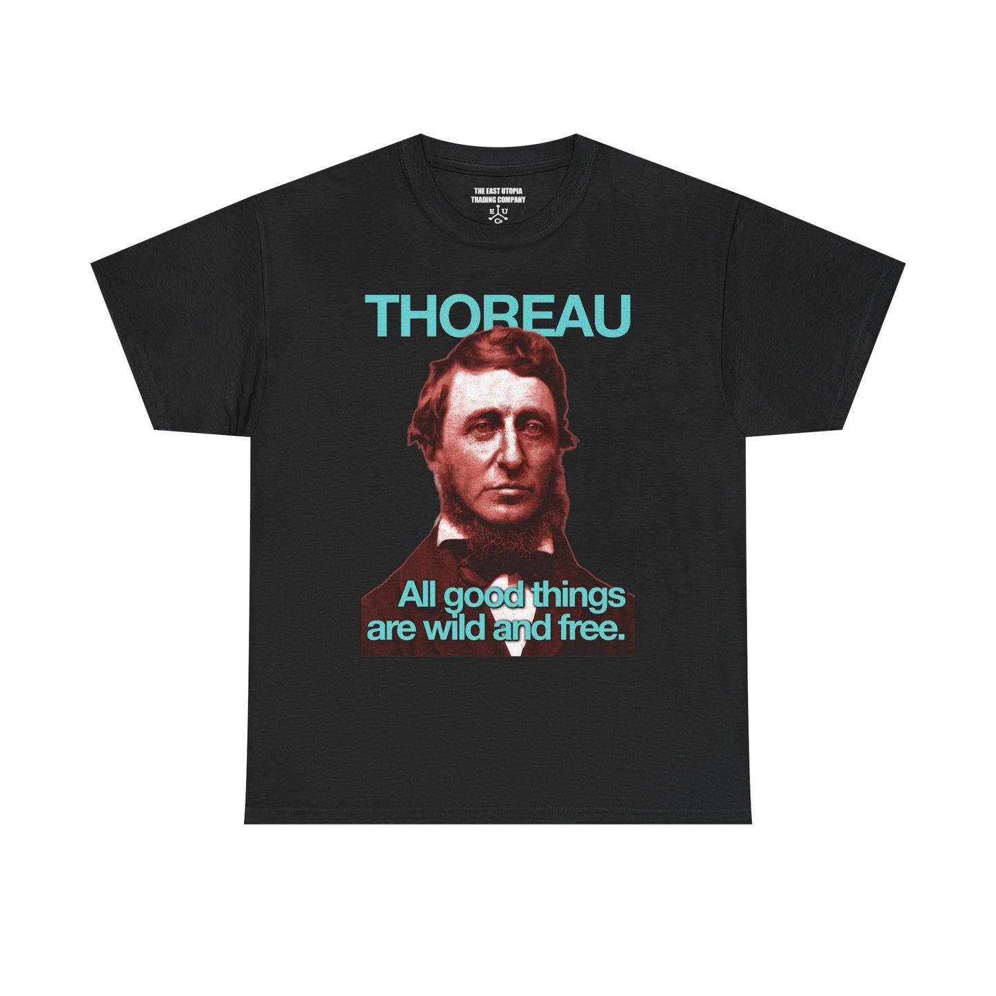 Henry David Thoreau | All Good Things Are Wild and Free | Working Class T-Shirt