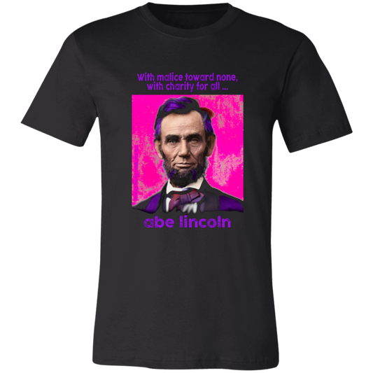 Basic Black T-Shirt with American Punk Abraham Lincoln — “With malice toward none, with charity for all.” From his Second Inaugural Address, delivered near the end of the Civil War, Lincoln’s words capture the nation’s moral high point amid its deepest wound. Great gift for American radicals and history buffs. Bella+Canvas 3501 Long Sleeve Jersey #EUTC
