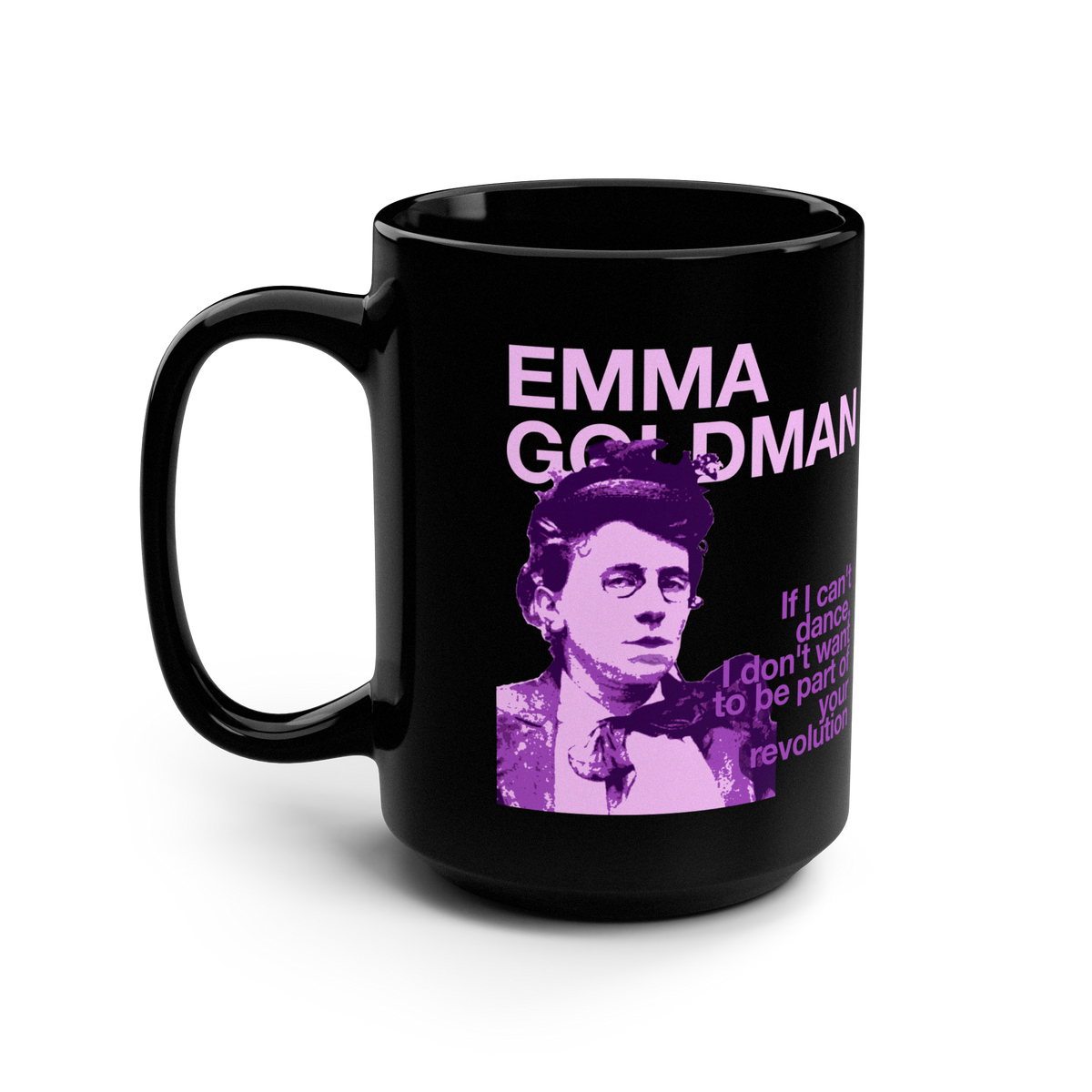 A black ceramic mug featuring a purple graphic print of Emma Goldman with her name and the "If I can't dance" quote in purple text.