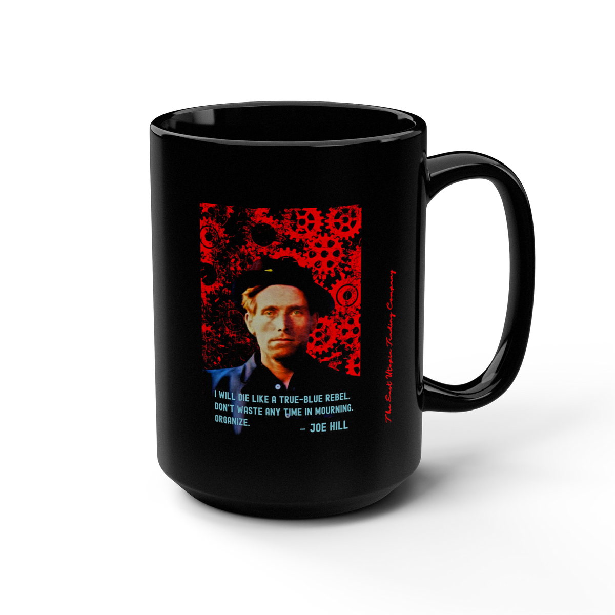 Joe Hill IWW Don't Mourn Organize Coffee Mug