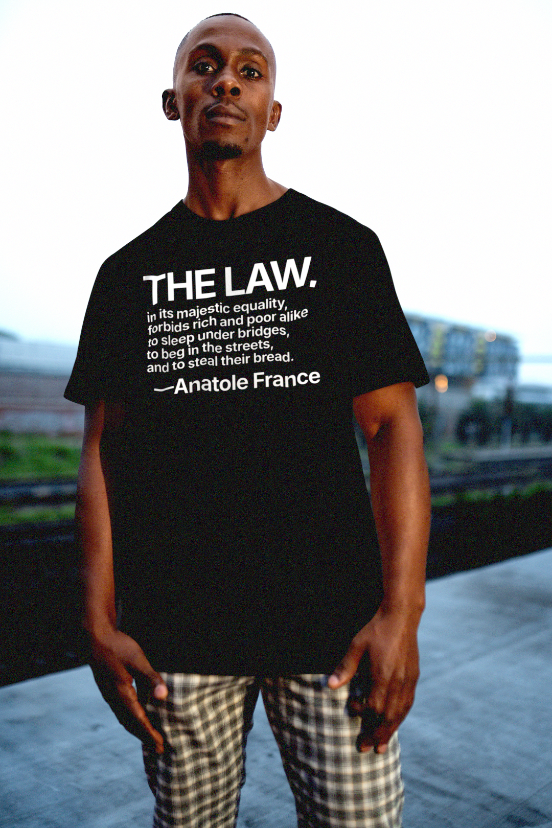 Anatole France: The law, in its majestic equality ... | Basic T-Shirt | 5 graphics colors available