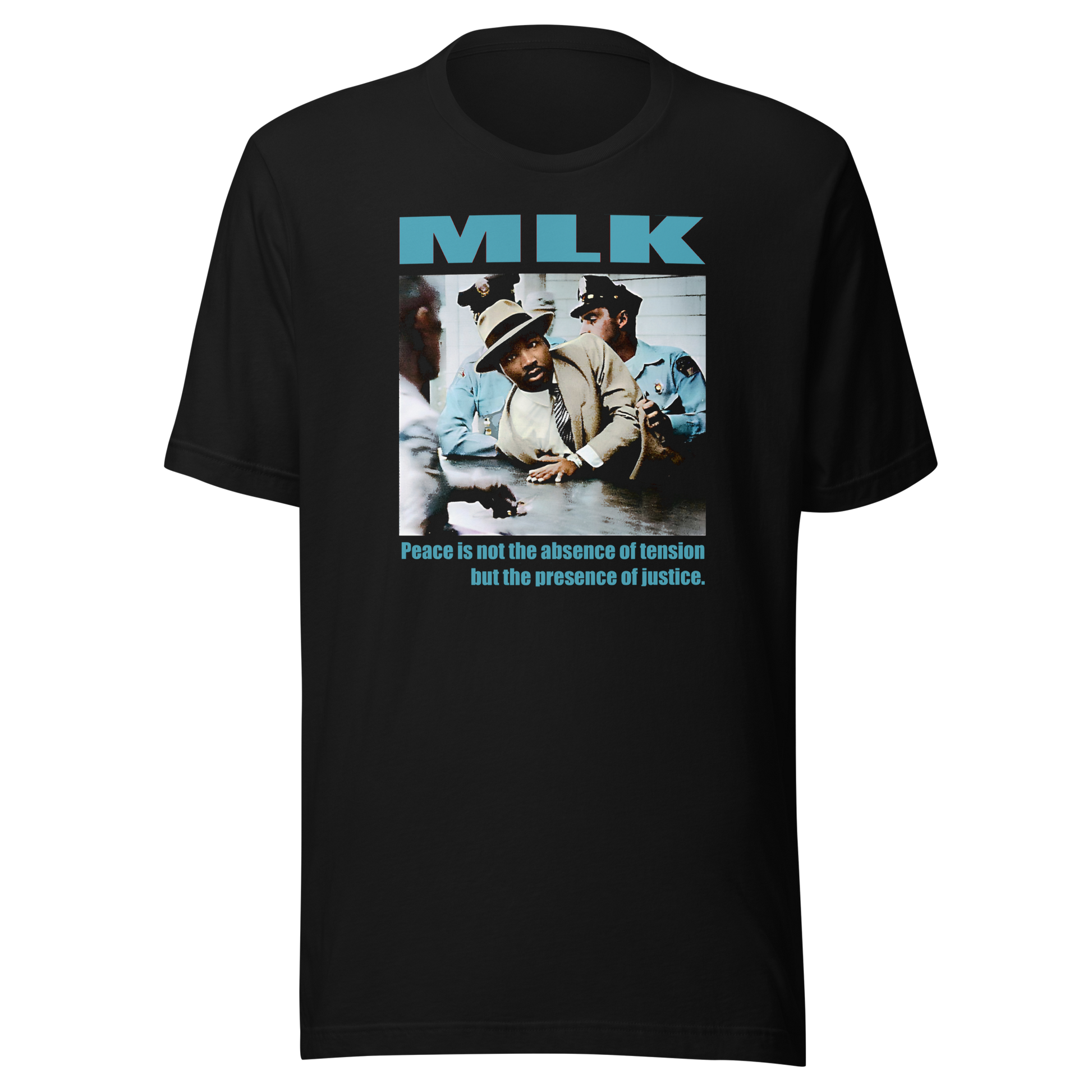 Basic Black T-Shirt: Martin Luther King Jr. Arrested in Montgomery (1956) with the quote: “Peace is not the absence of tension but the presence of justice.” The perfect gift for the civil rights activist in your life. Cotton Bella+Canvas 3001 #EUTC